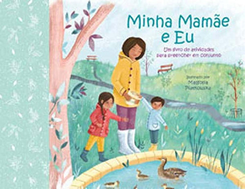 Minha Mamae E Eu, De Hilton, Sam., Vol. Literatura Infantil. Editora Pé Da Letra, Capa Dura Em Português, 20