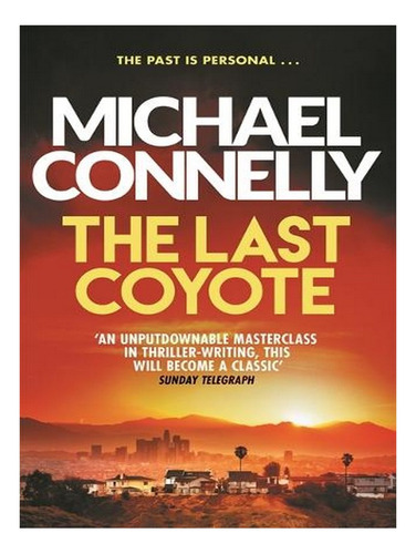 The Last Coyote - Harry Bosch Series (paperback) - Mic. Ew05
