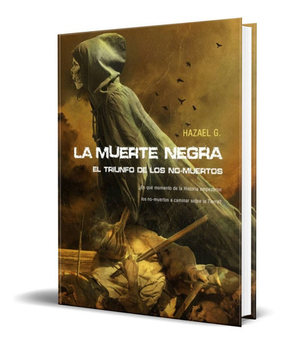 La Muerte Negra, De Hazael Gonzalez. Editorial Dolmen Books, Tapa Blanda En Español, 2010
