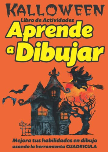 Halloween Libro De Actividades Aprende A Dibujar : Mejora Tu