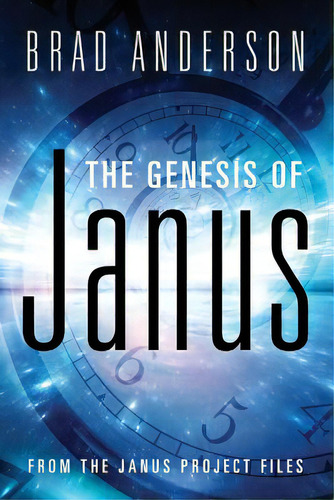 The Genesis Of Janus: From The Janus Project Files, De Anderson, Brad. Editorial Outskirts Pr, Tapa Blanda En Inglés
