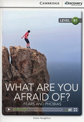 What Are You Afraid Of Fears And Phobias B1 Online Access - 