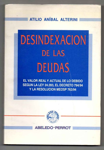 Desindexación De Las Deudas - Atilio Anibal Alterini U