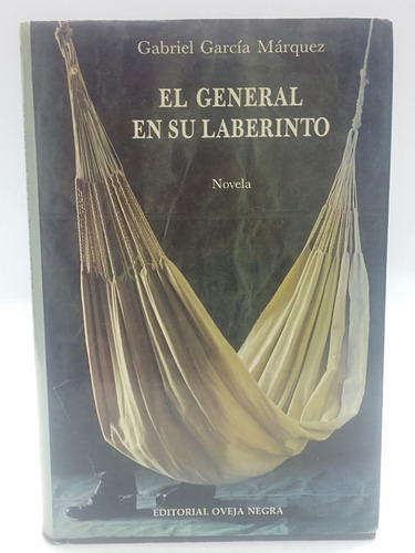 El General En Su Laberinto - Gabriel García Márquez
