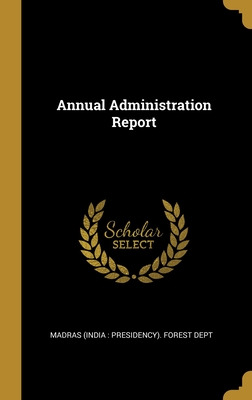 Libro Annual Administration Report - Madras (india Presid...