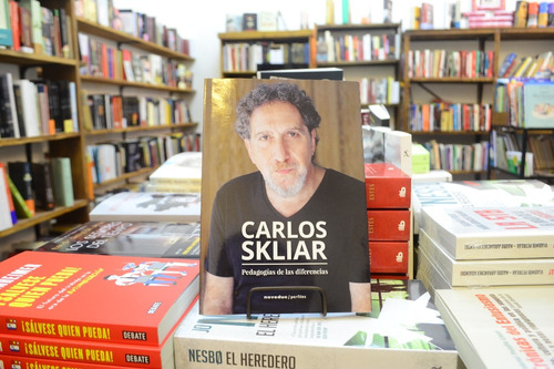 Pedagogías De Las Diferencias. Carlos Skliar.