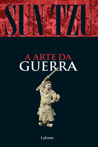 A Arte da Guerra - Sun Tzu, de Tzu, Sun. Editora Lafonte Ltda, capa mole em português, 2021