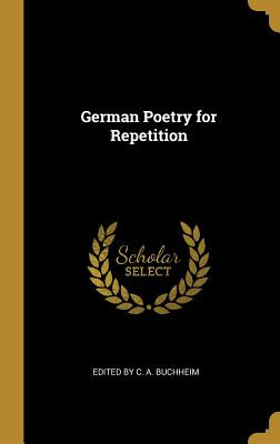 Libro German Poetry For Repetition - C. A. Buchheim, Edited