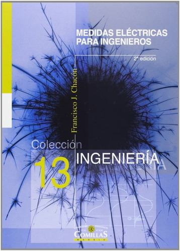 Medidas Electricas Para Ingenieros, De Chacon De Antonio, Francisco Julian. Editorial Universidad Pontificia Comillas, Tapa Blanda En Español