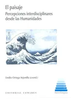 Comprar El paisaje, de Ortega Arjonilla y otros, Emilio. Editorial Editorial Comares, tapa blanda en español