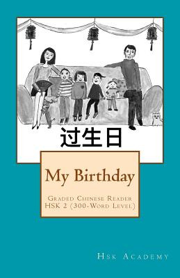 Libro My Birthday: Graded Chinese Reader: Hsk 2 (300-word...