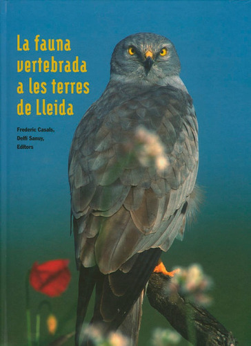 La Fauna Vertebrada A Les Terres De Lleida., De Casals Martí, Frederic. Editorial Edicions De La Universitat De Lleida, Tapa Dura En Español