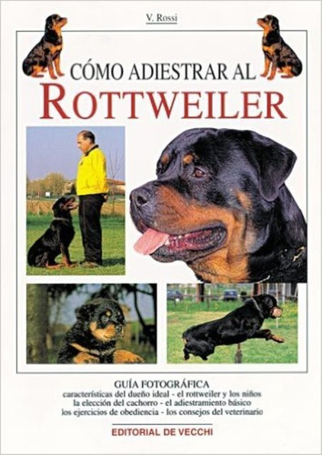 Rottweiler Como Adiestrar Al, Valeria Rossi, Vecchi