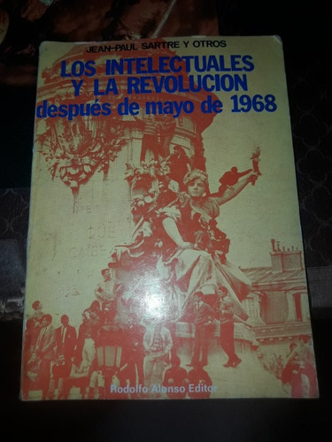 Los Intelectuales Y La Revolución Después De Mayo 68- Sartre (Usado)