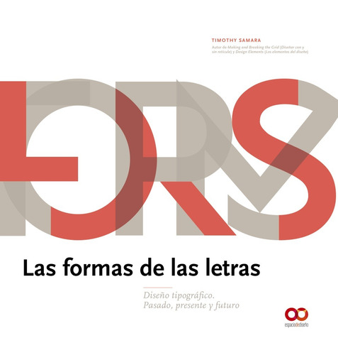 Las formas de las letras, de Samara, Timothy. Serie Espacio de diseño Editorial Anaya Multimedia, tapa dura en español, 2019