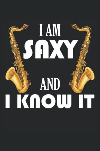 Soy Saxy Y Lo Se - Saxofonista Cuaderno De Tapa Dura: Cuader