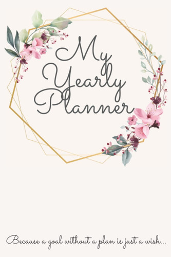 Libro: Floral 12 Month Planner: Blank Planner, Weekly To Do