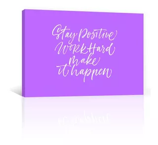 Cuadro Decorativo Lienzo Motivacion Stay Positive Work Hard