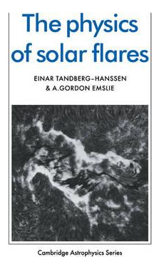 Libro The Physics Of Solar Flares - Einar Tandberg-hanssen