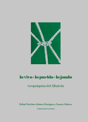 Libro: Ccc Lo Vivo Lo Pueblo Lo Jondo Geopsiquias Del Albaic