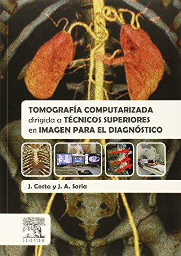 Libro Tomografía Computarizada Dirigida A Técnicos Superiore