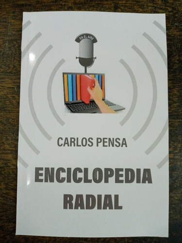 Imagen 1 de 6 de Enciclopedia Radial * Carlos Pensa * Historia De La Radio *