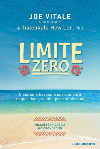 Limite Zero: O Sistema Havaiano Secreto Para Prosperidade,