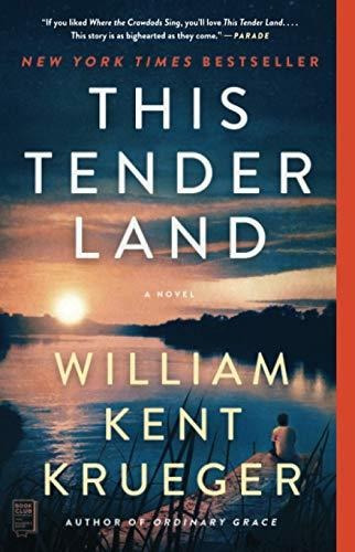 Book : This Tender Land A Novel - Krueger, William Kent