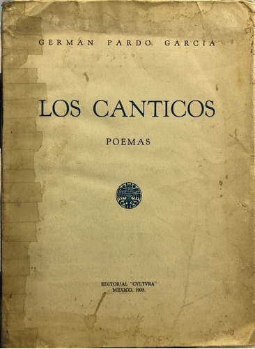 German Pardo García Los Cánticos 1935 Poemas México