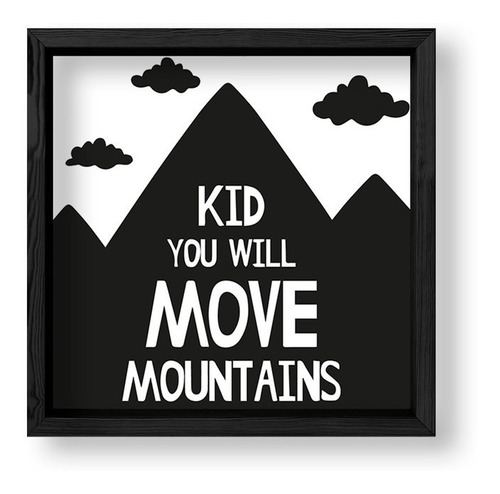 Cuadros Nordico 20x20 Box Negro Kid You Will Move Mountains