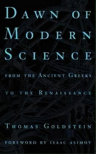 Dawn Of Modern Science, De Thomas Goldstein. Editorial Ingram Publisher Services Us, Tapa Blanda En Inglés