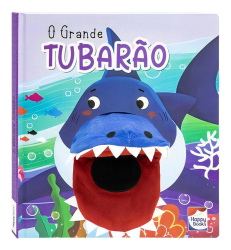 Aventuras Com Fantoches: O Grande Tubarão, De World Mammoth. Editora Happy Books, Capa Dura, Edição 1 Em Português, 2023