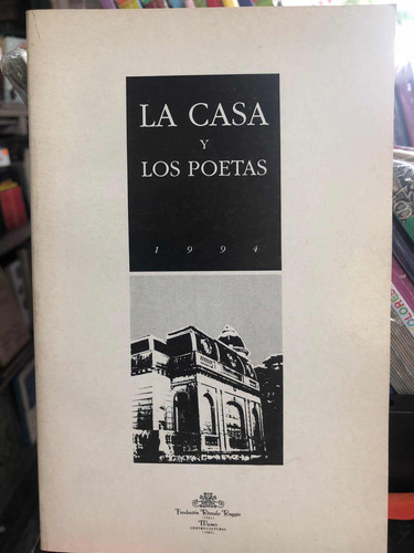 La Casa Y Los Poetas 1994 Fundación Raggio Mos