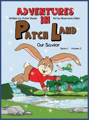 Libro Adventures In Patchland : Our Savior - Vivian Shade