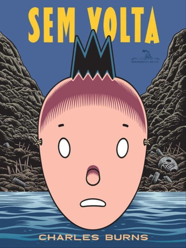 Sem Volta, De Burns, Charles. Editora Quadrinhos Na Cia., Capa Mole, Edição 1ª Edição - 2018 Em Português