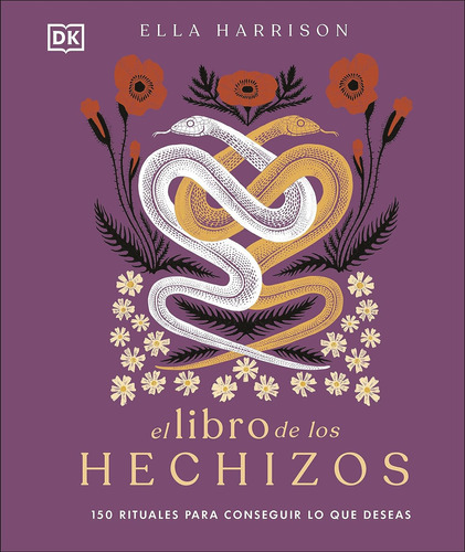 El libro de los hechizos, de Ella Harrison. Editorial DORLING KINDERSLEY, tapa dura en español, 2023