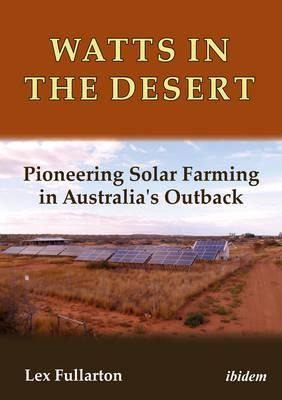 Libro Watts In The Desert - Pioneering Solar Farming In A...