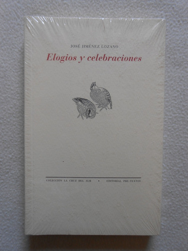 Elogios Y Celebraciones / José Jiménez Lozano / Pretextos