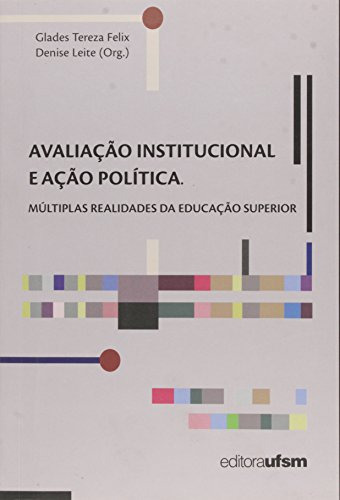 Libro Avaliação Institucional E Ação Política Na Educação Su