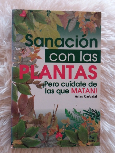 Sanación Con Las Plantas- Arias Carbajal- 2008 