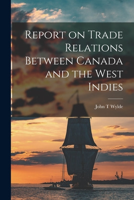 Libro Report On Trade Relations Between Canada And The We...