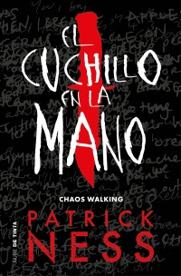 Libro El Cuchillo En La Mano 1 Serie Chaos Walking