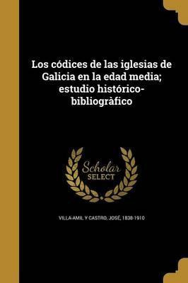 Libro Los C Dices De Las Iglesias De Galicia En La Edad M...