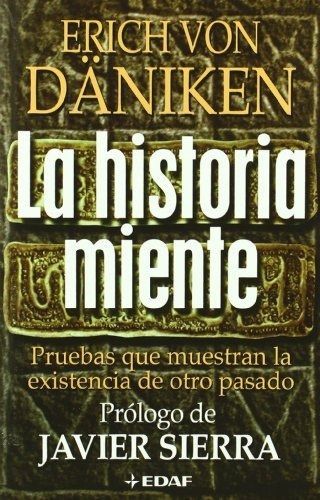Historia Miente,la - Von Daniken,erich
