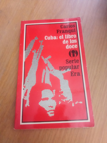Cuba: El Libro De Los Doce - Carlos Franqui