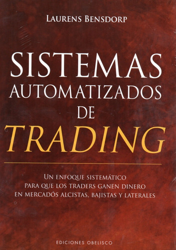 Sistemas Automatizados De Trading - Un Enfoque Sistemático..