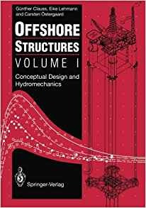 Offshore Structures Volume I Conceptual Design And Hydromech