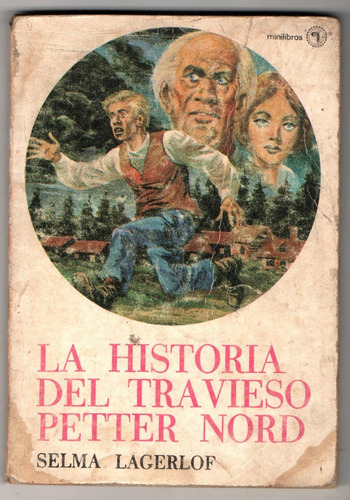 La Historia Del Travieso Petter Nord  Selma Lagerlof. 