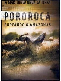 Dvd Pororoca - Surfando O Amazonas