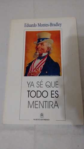 Ya Se Que Todo Es Mentira De Eduardo Montes-bradley (usado)